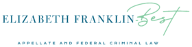 Elizabeth Franklin-Best, P.C. — Appellate and Federal Criminal Law